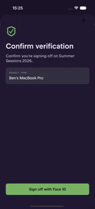 ARK's confirmation screen: “Confirm you're signing off on Summer Sessions 2026”, request from Ben's MacBook Pro, with a “Sign off with Face ID” button.